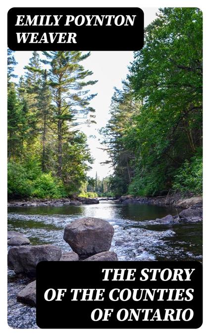The Story of the Counties of Ontario