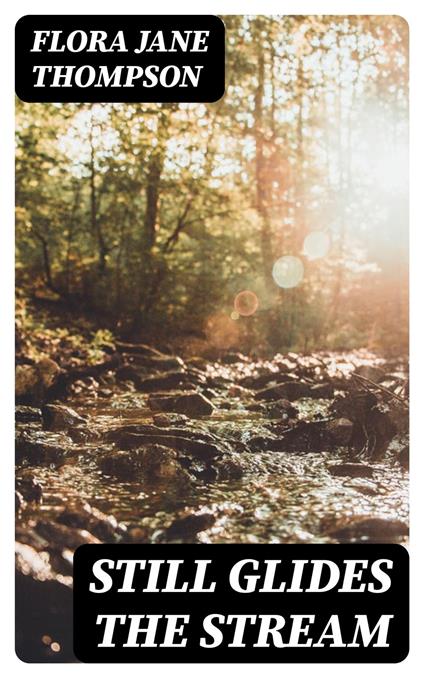 Still Glides the Stream