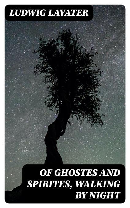 Of Ghostes and Spirites, Walking by Night