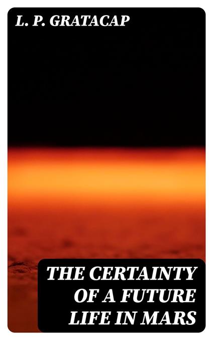 The Certainty of a Future Life in Mars