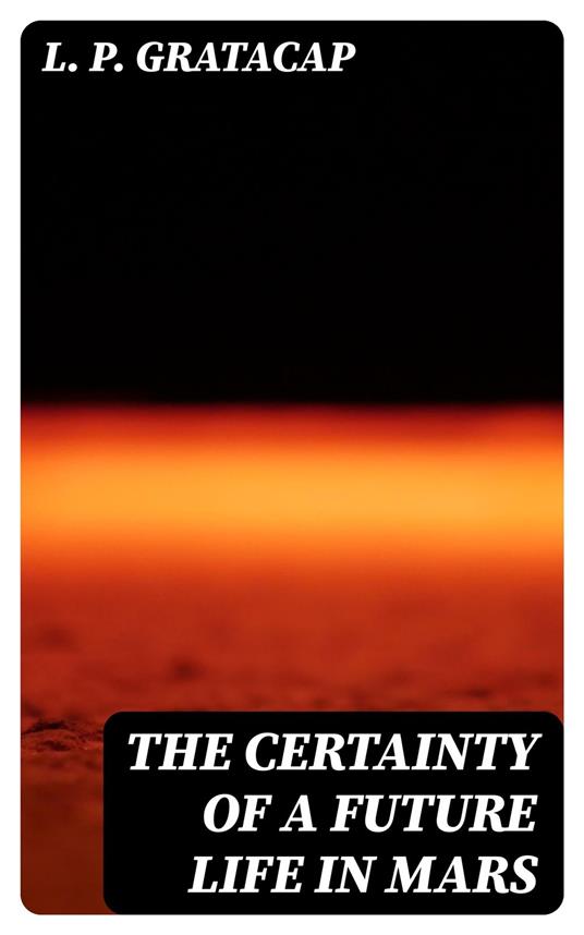 The Certainty of a Future Life in Mars