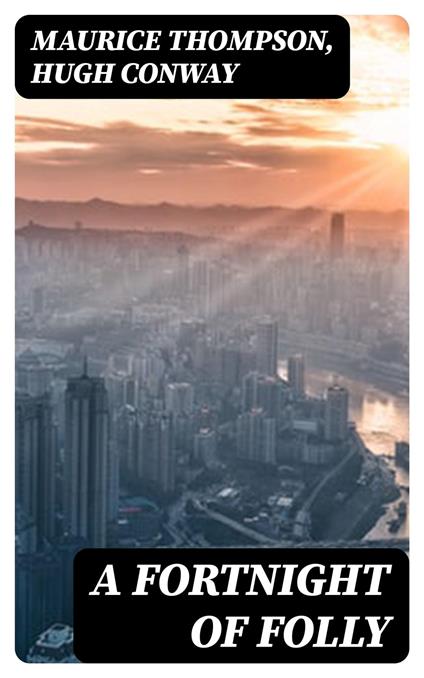 A Fortnight of Folly