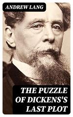 The Puzzle of Dickens's Last Plot
