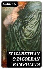 Elizabethan & Jacobean Pamphlets