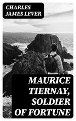 Maurice Tiernay, Soldier of Fortune