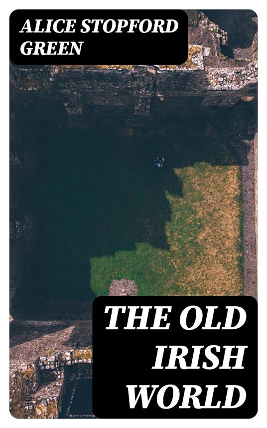 The Old Irish World