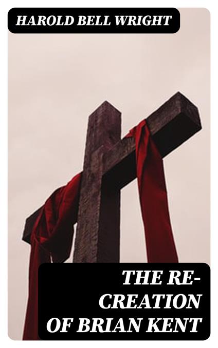 The Re-Creation of Brian Kent