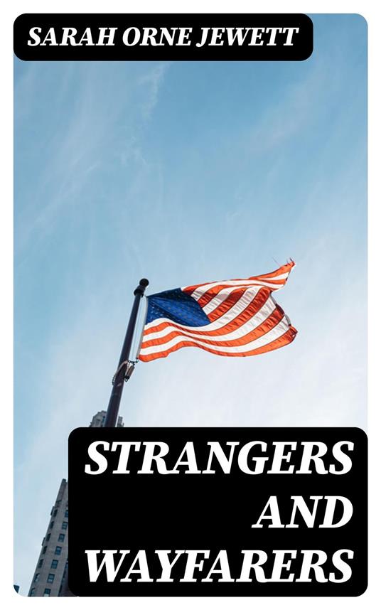 Strangers and Wayfarers