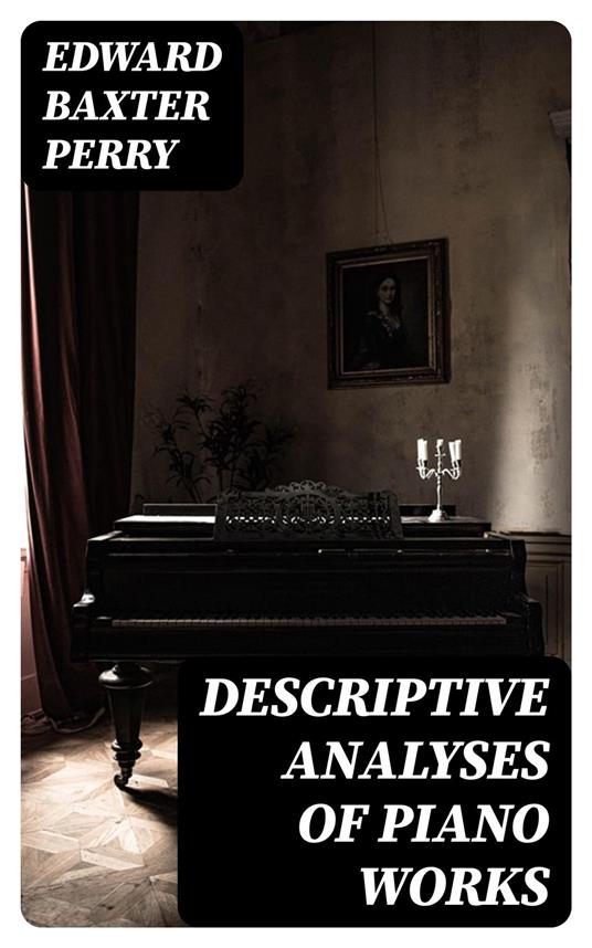 Descriptive Analyses of Piano Works