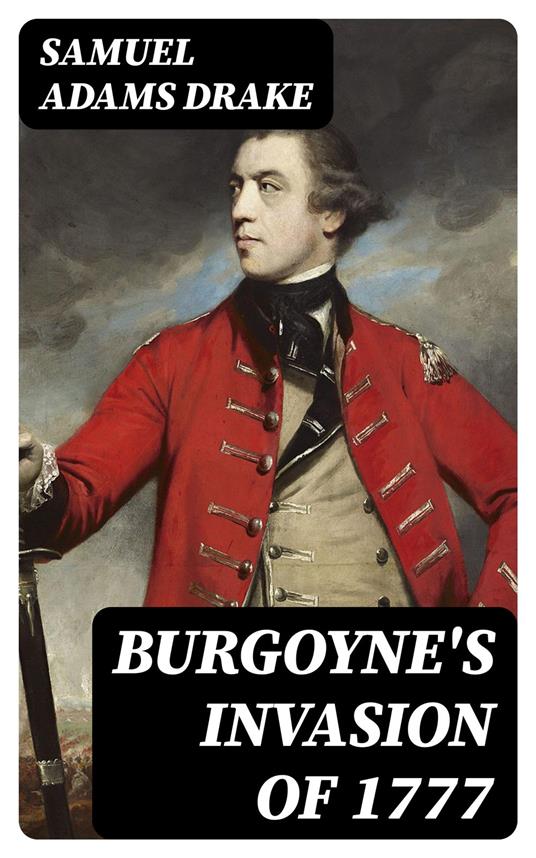 Burgoyne's Invasion of 1777
