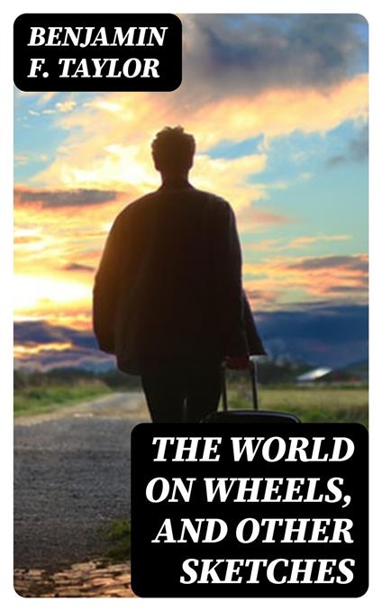 The World on Wheels, and Other Sketches
