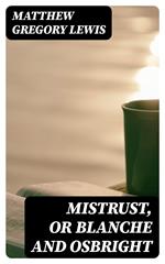 Mistrust, or Blanche and Osbright