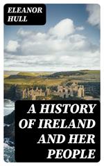 A History of Ireland and Her People