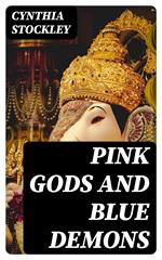 Pink Gods and Blue Demons