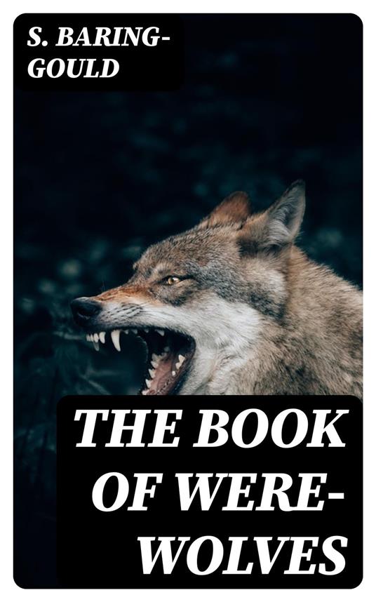 The Book of Were-Wolves