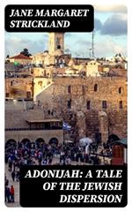 Adonijah: A Tale of the Jewish Dispersion
