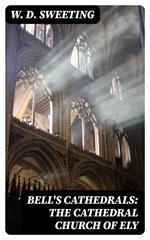 Bell's Cathedrals: The Cathedral Church of Ely