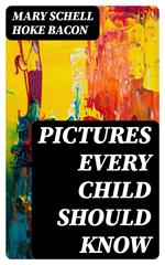 Pictures Every Child Should Know