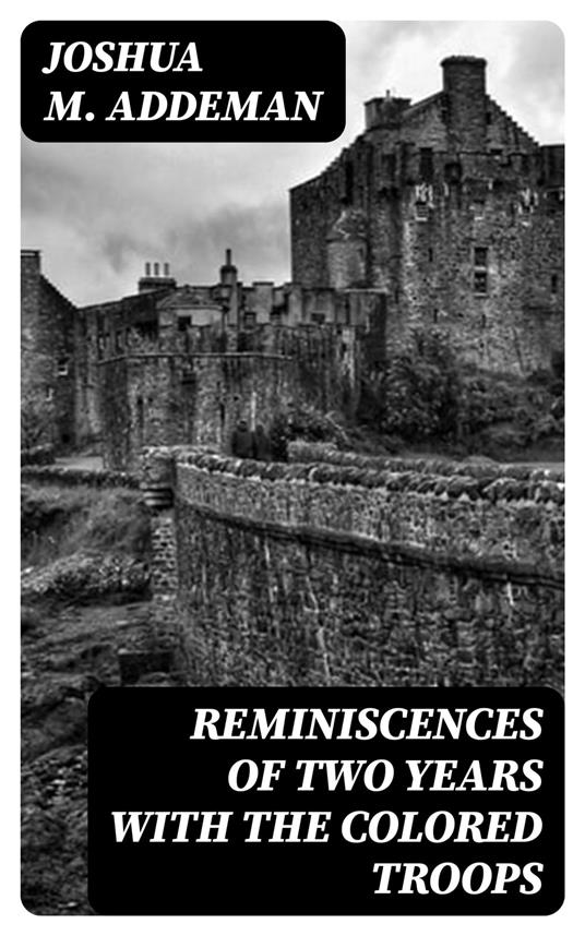 Reminiscences of two years with the colored troops