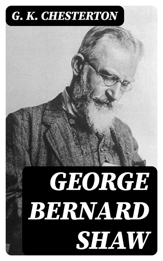 George Bernard Shaw