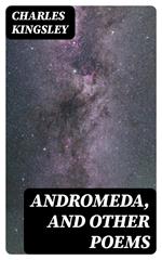 Andromeda, and Other Poems