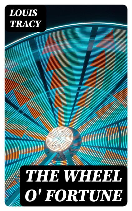 The Wheel O' Fortune