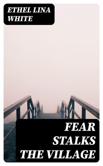 Fear Stalks the Village