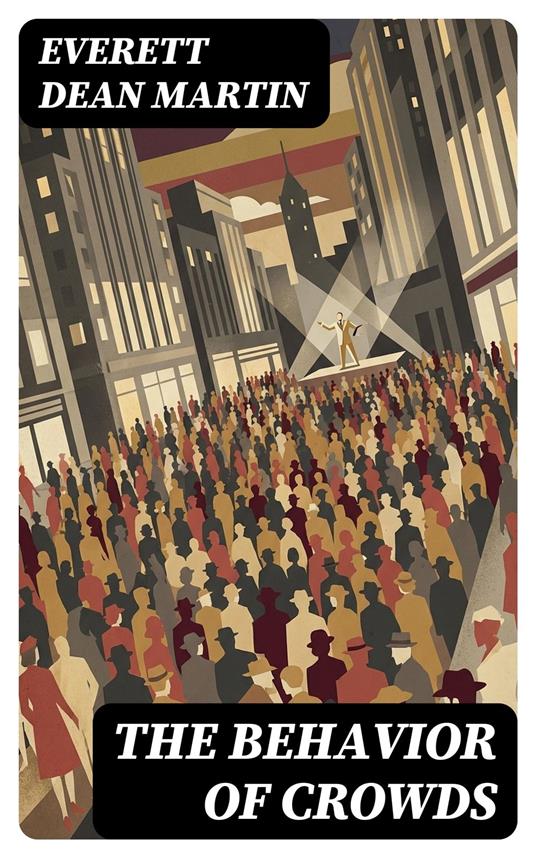 The Behavior of Crowds