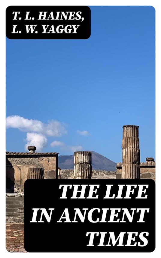 The Life in Ancient Times