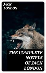 The Complete Novels of Jack London