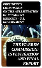 The Warren Commission: Investigation and Final Report
