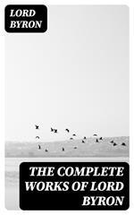 The Complete Works of Lord Byron