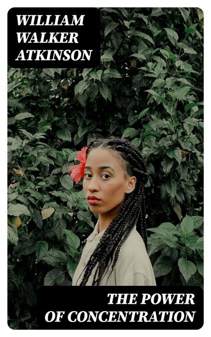 The Power of Concentration