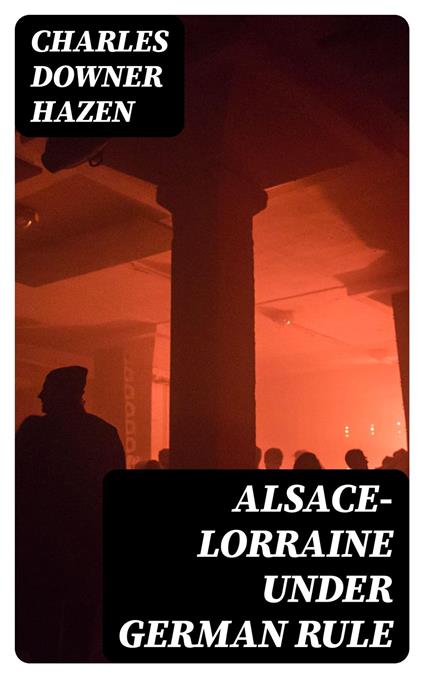 Alsace-Lorraine under German Rule