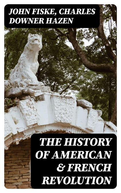 The History of American & French Revolution