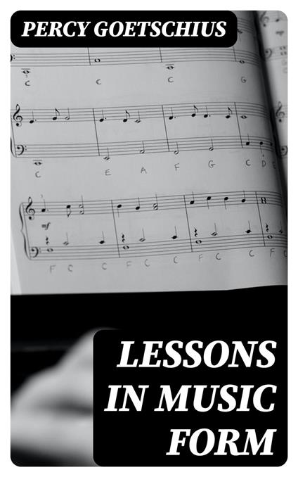Lessons in Music Form