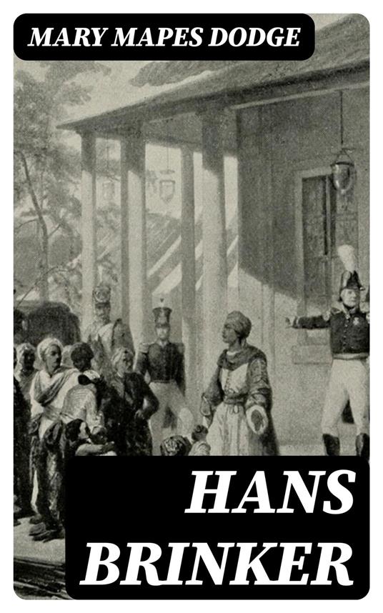 Hans Brinker - Mapes Dodge Mary - ebook