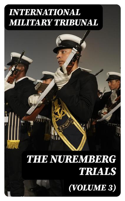 The Nuremberg Trials (Volume 3)