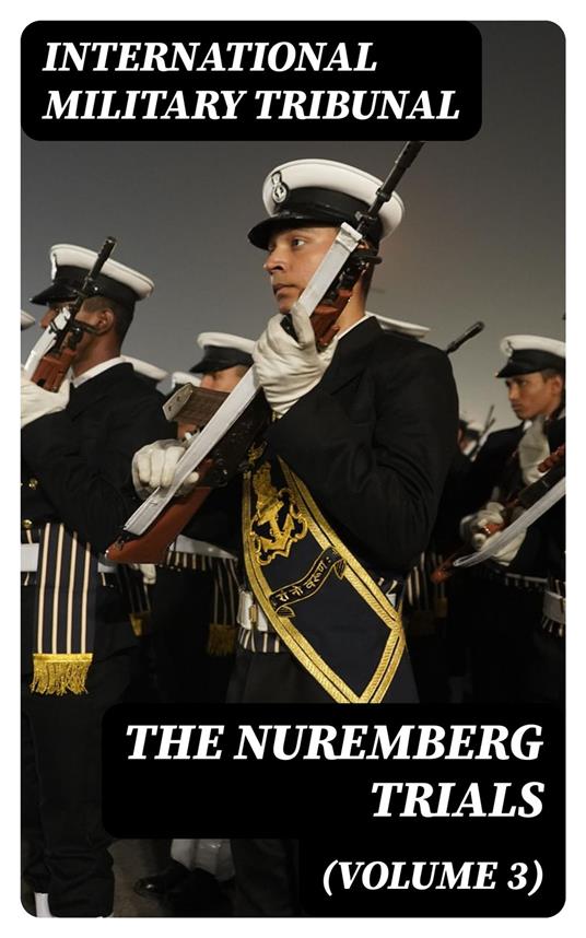 The Nuremberg Trials (Volume 3)