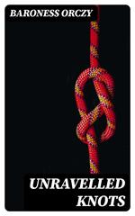 Unravelled Knots