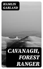 Cavanagh, Forest Ranger
