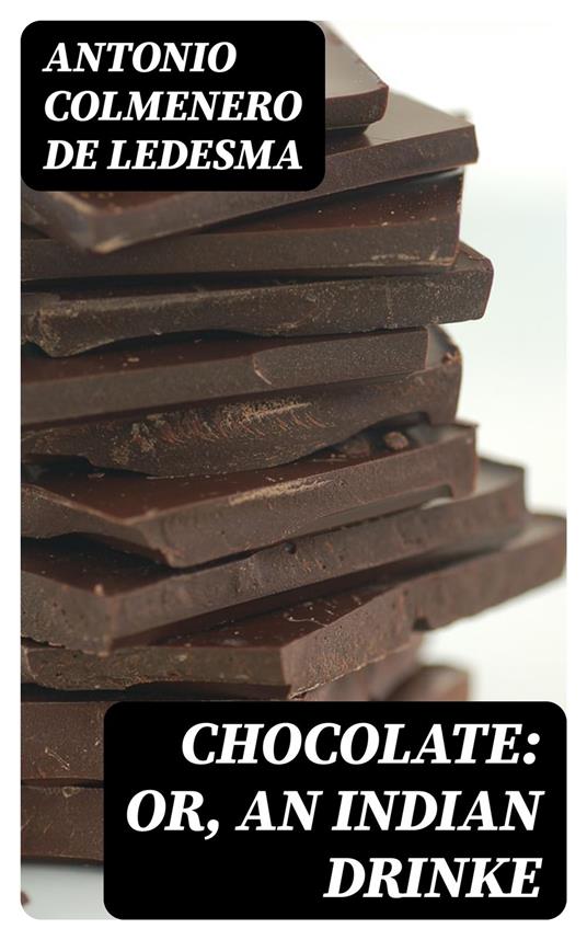 Chocolate: or, An Indian Drinke