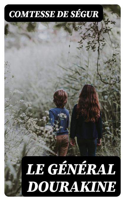 Le Général Dourakine - Comtesse de Ségur - ebook