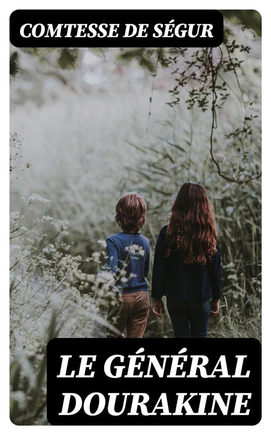 Le Général Dourakine - Comtesse de Ségur - ebook