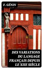 Des variations du langage français depuis le XIIe siècle