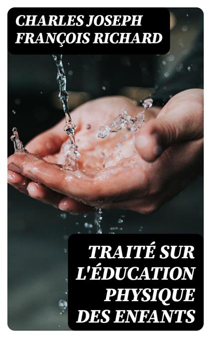 Traité sur l'éducation physique des enfants