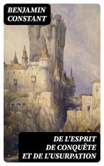 De l'esprit de conquête et de l'usurpation