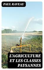 L'agriculture et les classes paysannes