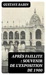 Après faillite : souvenir de l'exposition de 1900
