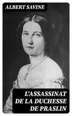 L'Assassinat de la Duchesse de Praslin